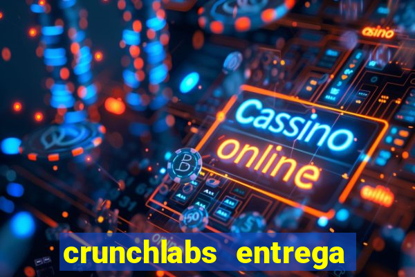 crunchlabs entrega no brasil